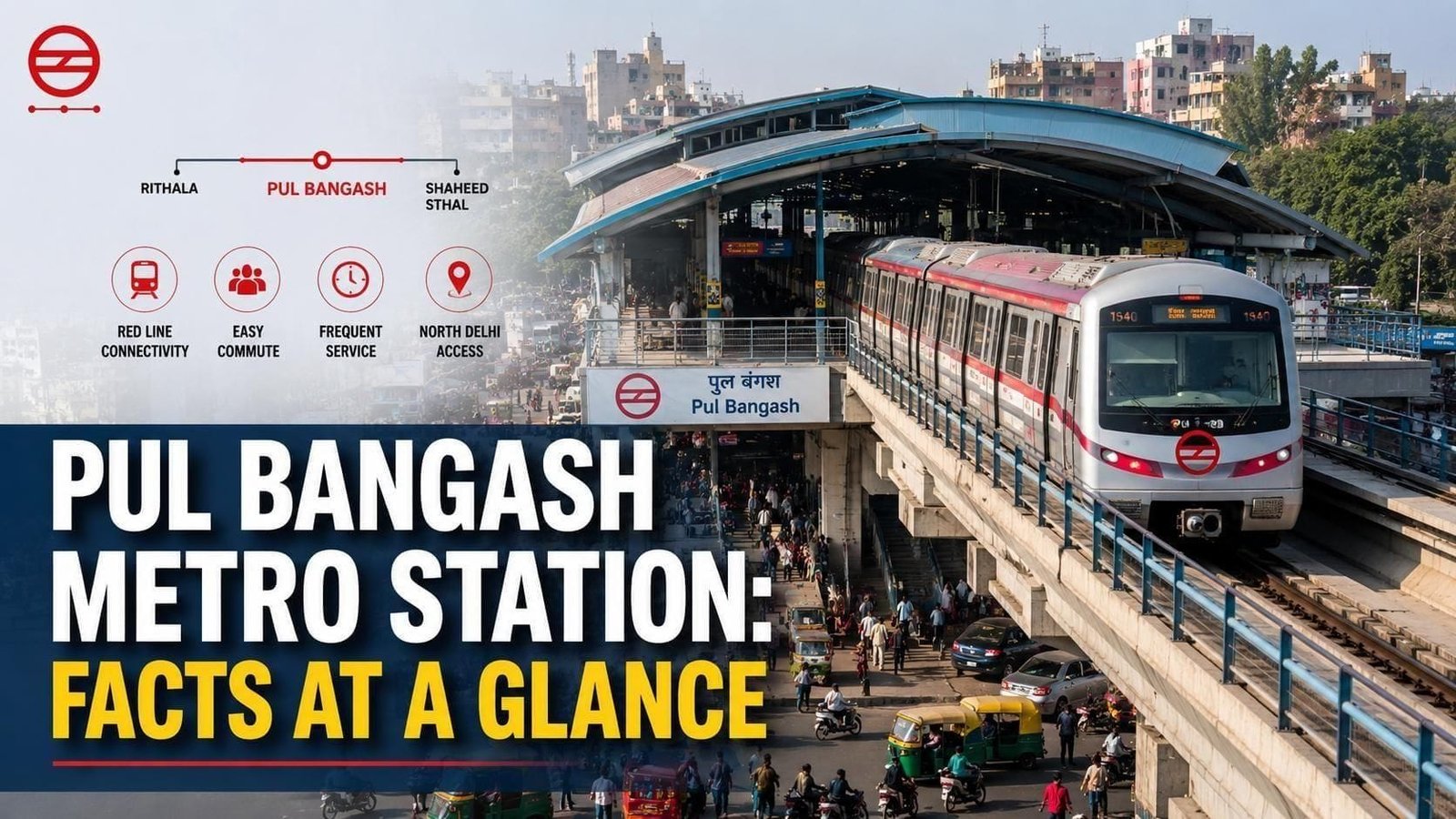Pul Bangash Metro Station on Delhi Red Line - A Complete Guide